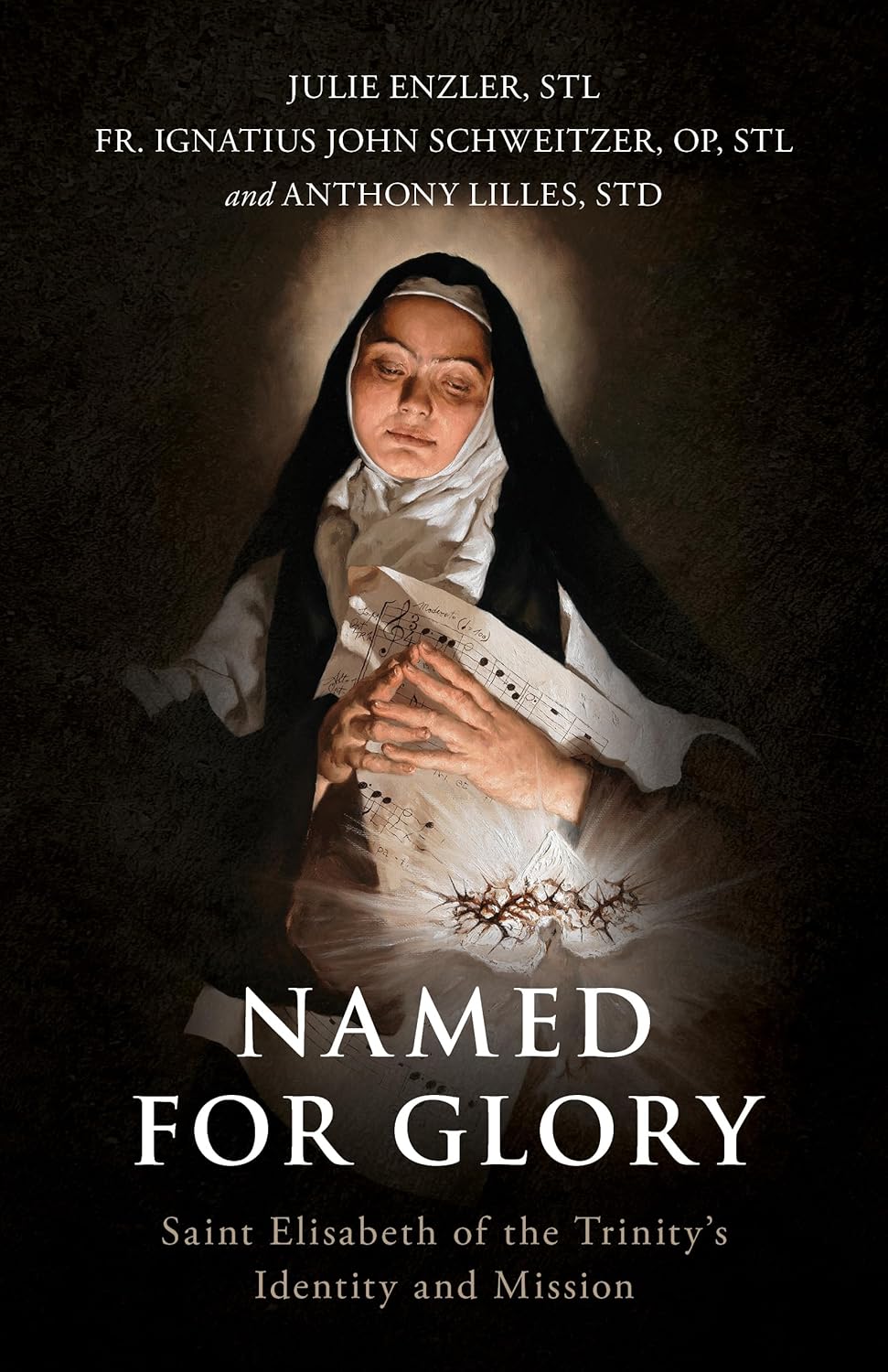 Named for Glory: St. Elizabeth of the Trinity’s Identity and Mission