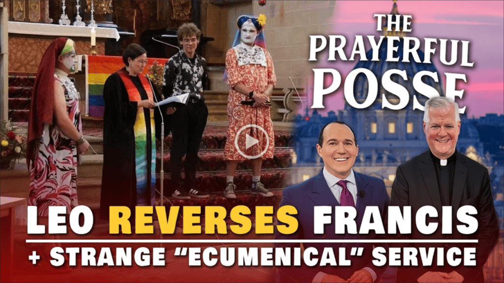 Pope Leo Reverses Francis. And What Kind of “Ecumenical Service” Is This?