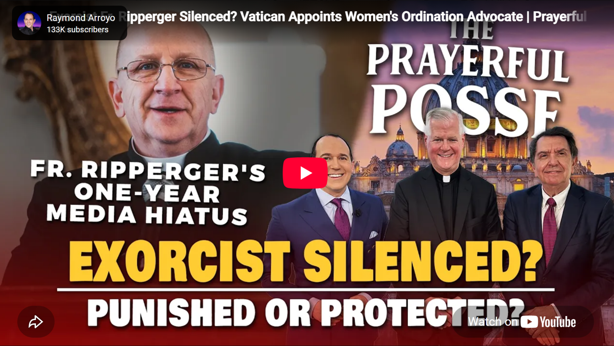 Exorcist Fr. Ripperger Silenced? Vatican Appoints Women’s Ordination Advocate